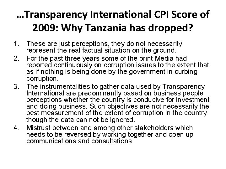 …Transparency International CPI Score of 2009: Why Tanzania has dropped? 1. These are just