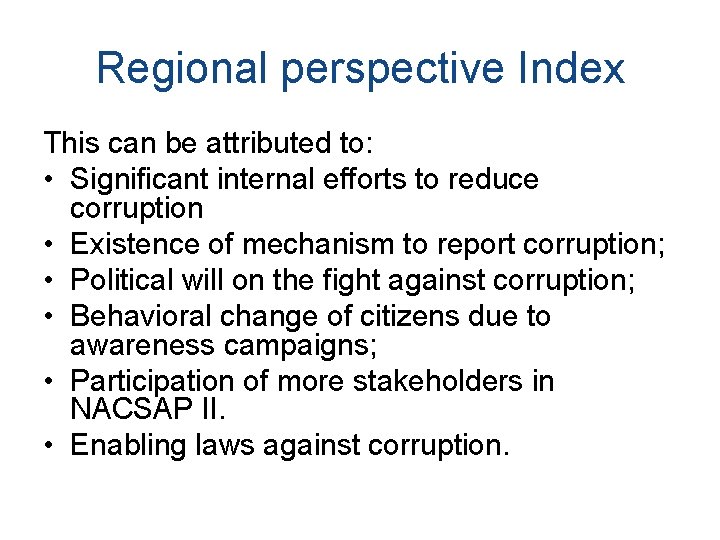 Regional perspective Index This can be attributed to: • Significant internal efforts to reduce