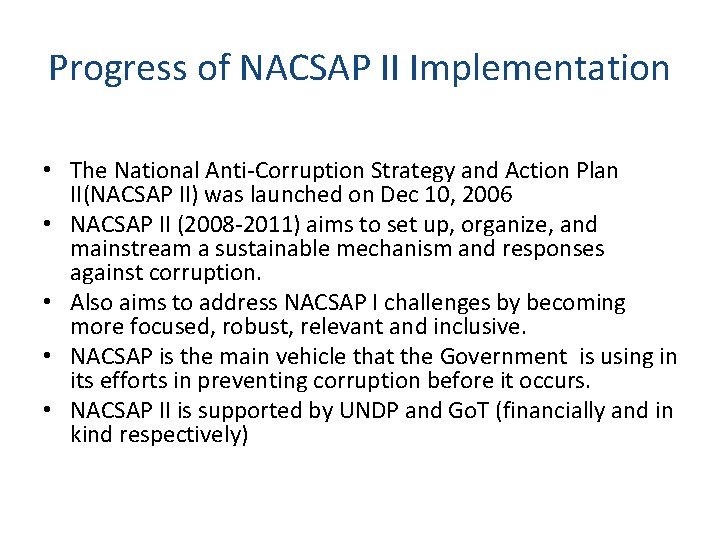 Progress of NACSAP II Implementation • The National Anti-Corruption Strategy and Action Plan II(NACSAP