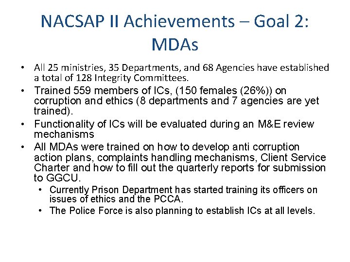 NACSAP II Achievements – Goal 2: MDAs • All 25 ministries, 35 Departments, and