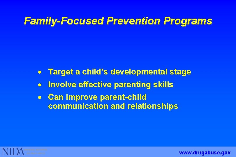 Family-Focused Prevention Programs · Target a child’s developmental stage · Involve effective parenting skills