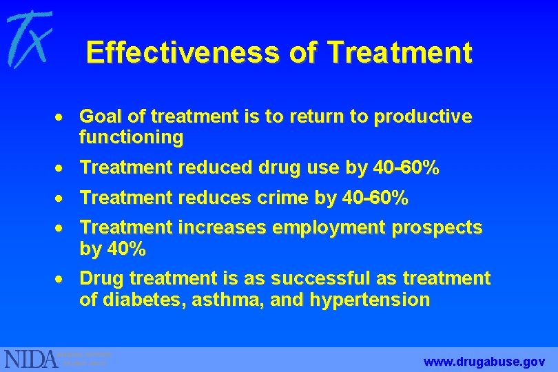 Effectiveness of Treatment · Goal of treatment is to return to productive functioning ·