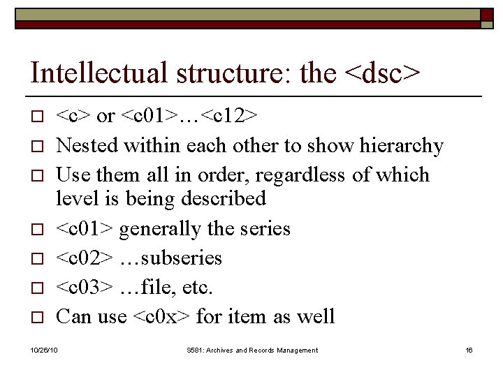 Intellectual structure: the <dsc> o o o o <c> or <c 01>…<c 12> Nested