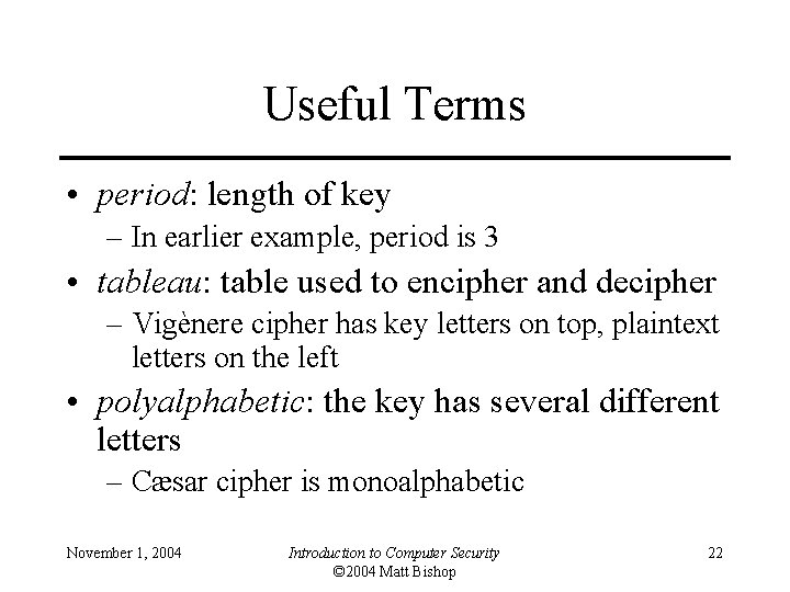 Useful Terms • period: length of key – In earlier example, period is 3