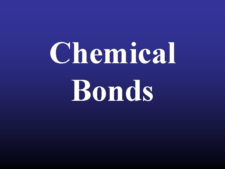 Chemical Bonds 