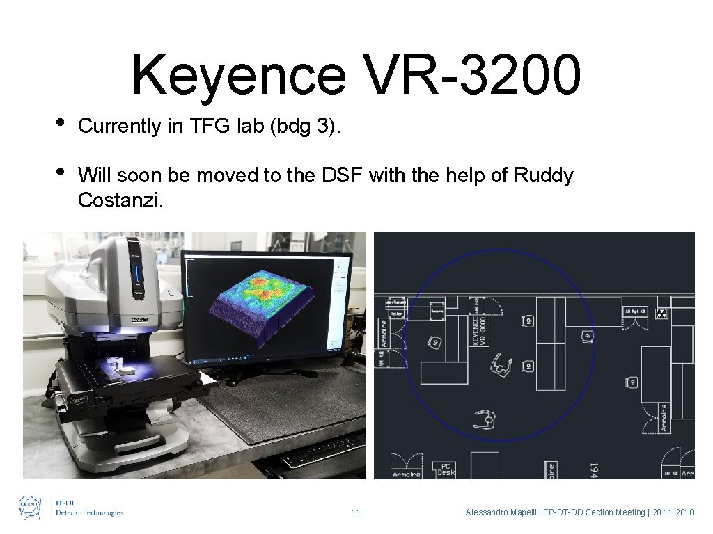 Keyence VR-3200 • Currently in TFG lab (bdg 3). • Will soon be moved