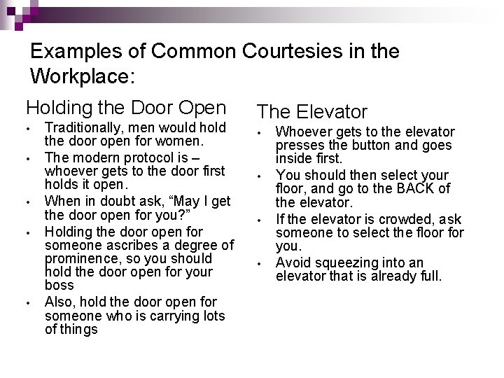 Examples of Common Courtesies in the Workplace: Holding the Door Open • • •