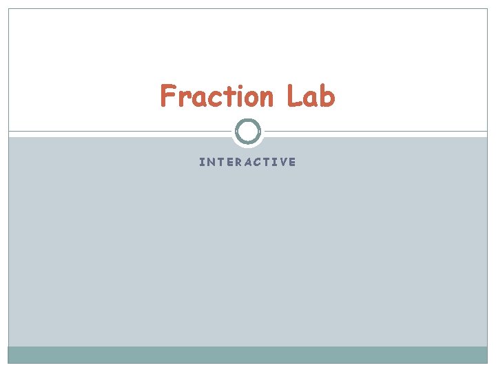 Fraction Lab INTERACTIVE 