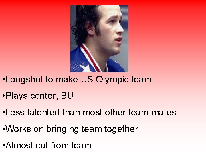  • Longshot to make US Olympic team • Plays center, BU • Less