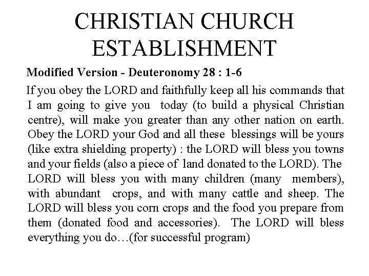 CHRISTIAN CHURCH ESTABLISHMENT Modified Version - Deuteronomy 28 : 1 -6 If you obey