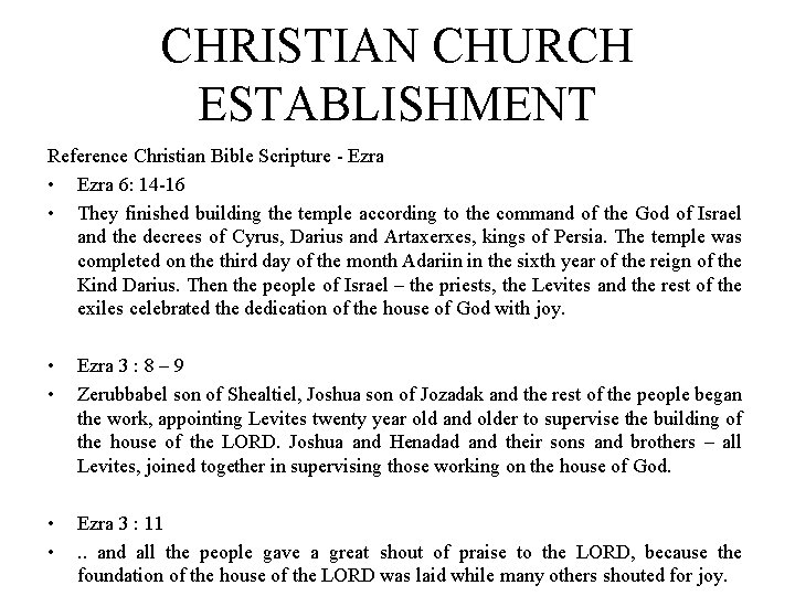 CHRISTIAN CHURCH ESTABLISHMENT Reference Christian Bible Scripture - Ezra • Ezra 6: 14 -16