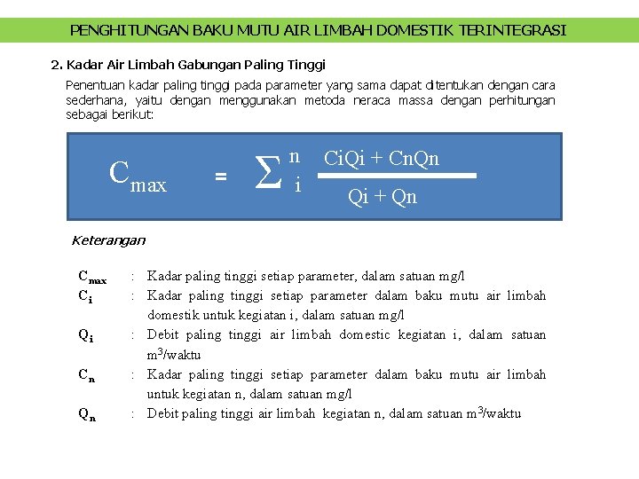 PENGHITUNGAN BAKU MUTU AIR LIMBAH DOMESTIK TERINTEGRASI 2. Kadar Air Limbah Gabungan Paling Tinggi