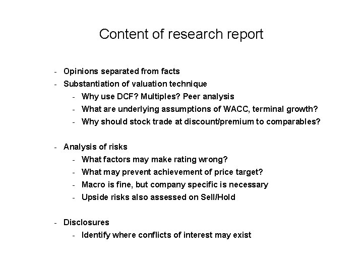 Content of research report - Opinions separated from facts - Substantiation of valuation technique