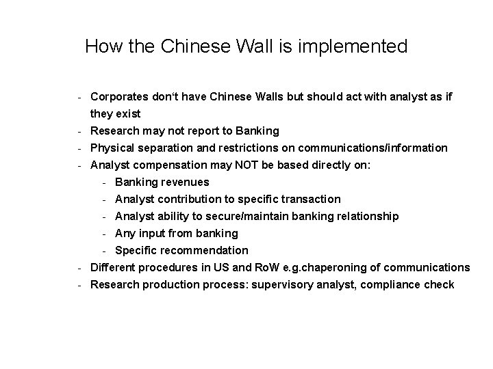 How the Chinese Wall is implemented - Corporates don‘t have Chinese Walls but should