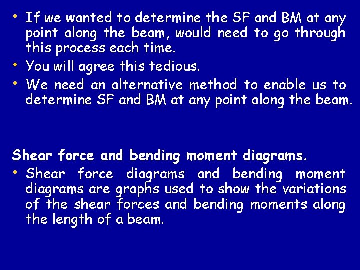  • If we wanted to determine the SF and BM at any •