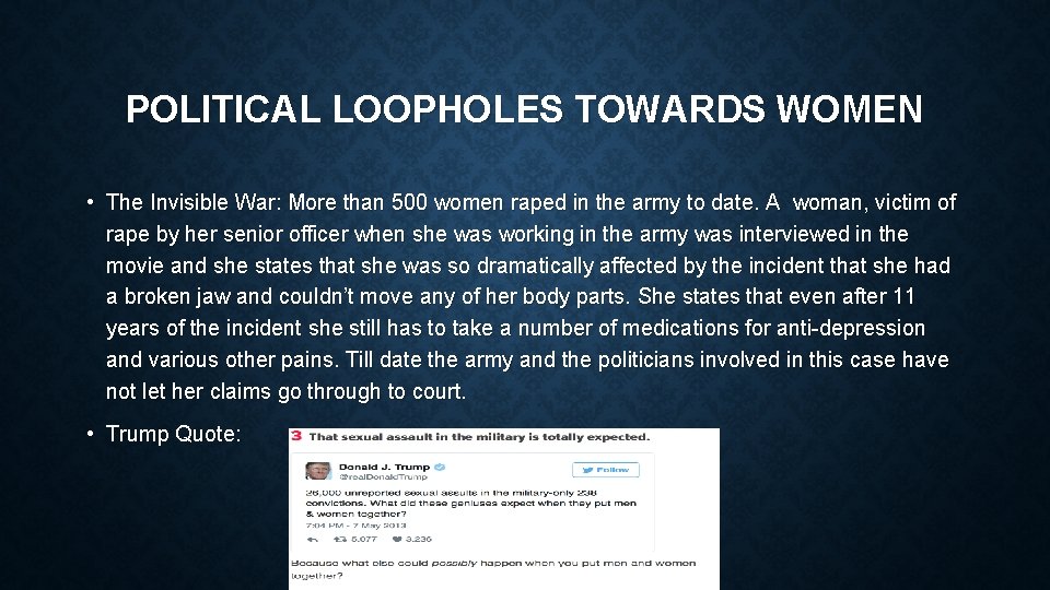 POLITICAL LOOPHOLES TOWARDS WOMEN • The Invisible War: More than 500 women raped in
