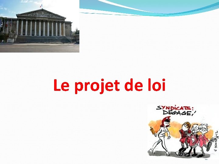 Le projet de loi 10 