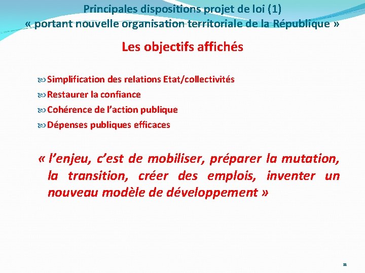 Principales dispositions projet de loi (1) « portant nouvelle organisation territoriale de la République