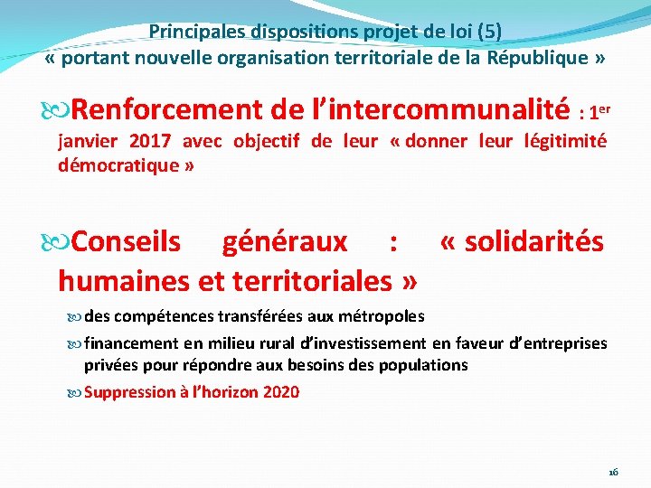 Principales dispositions projet de loi (5) « portant nouvelle organisation territoriale de la République