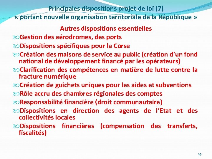 Principales dispositions projet de loi (7) « portant nouvelle organisation territoriale de la République