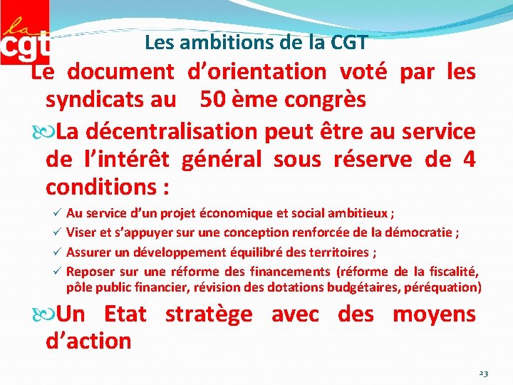 Les ambitions de la CGT Le document d’orientation voté par les syndicats au 50