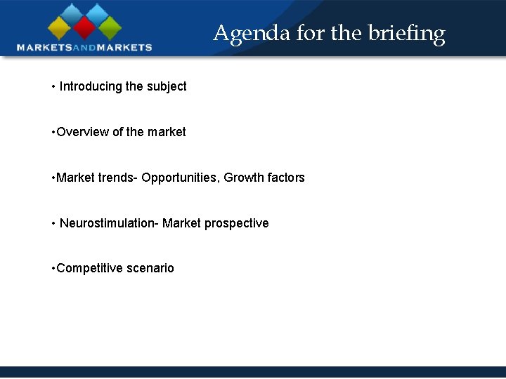 Agenda for the briefing • Introducing the subject • Overview of the market •