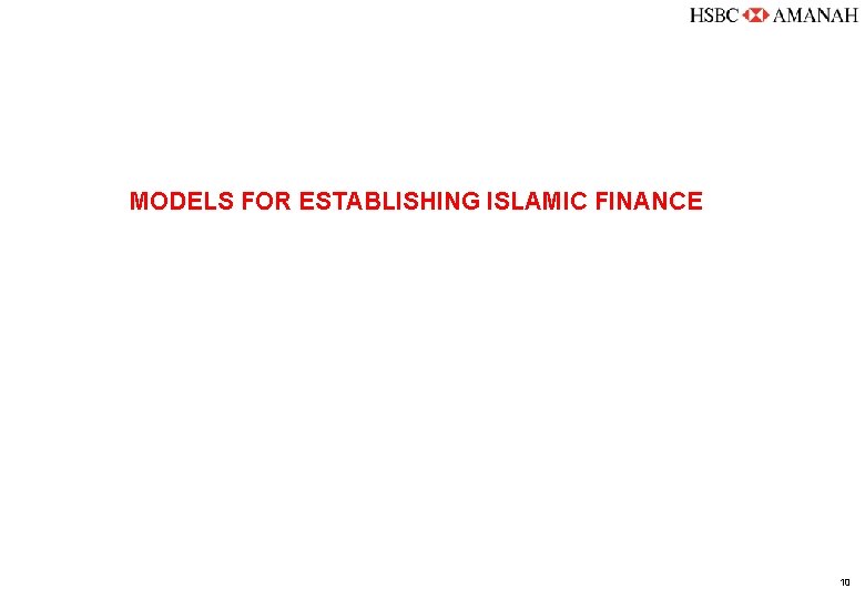 MODELS FOR ESTABLISHING ISLAMIC FINANCE 10 