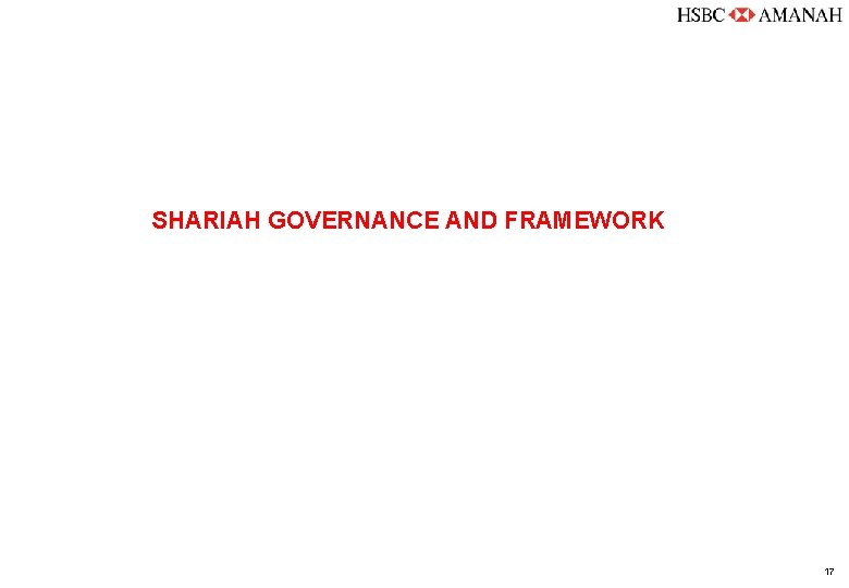 SHARIAH GOVERNANCE AND FRAMEWORK 17 