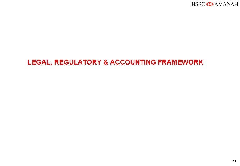 LEGAL, REGULATORY & ACCOUNTING FRAMEWORK 21 