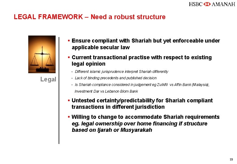 LEGAL FRAMEWORK – Need a robust structure § Ensure compliant with Shariah but yet