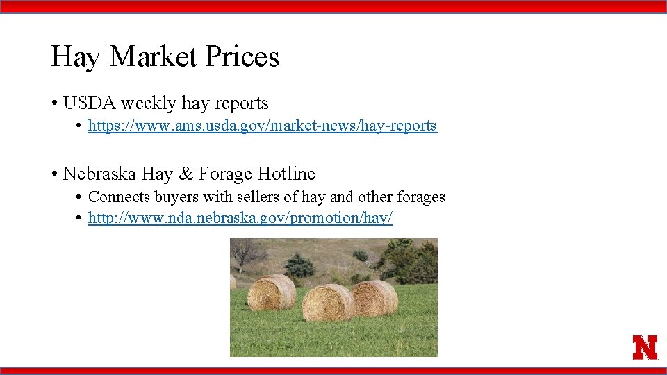 Hay Market Prices • USDA weekly hay reports • https: //www. ams. usda. gov/market-news/hay-reports