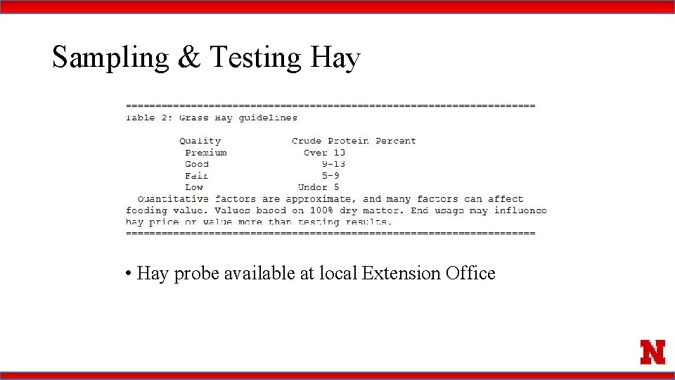 Sampling & Testing Hay • Hay probe available at local Extension Office 