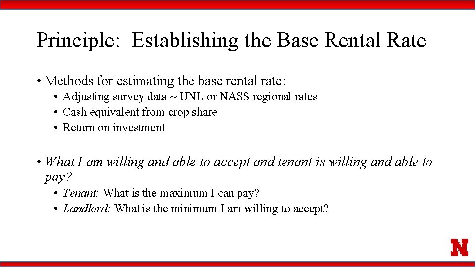 Principle: Establishing the Base Rental Rate • Methods for estimating the base rental rate: