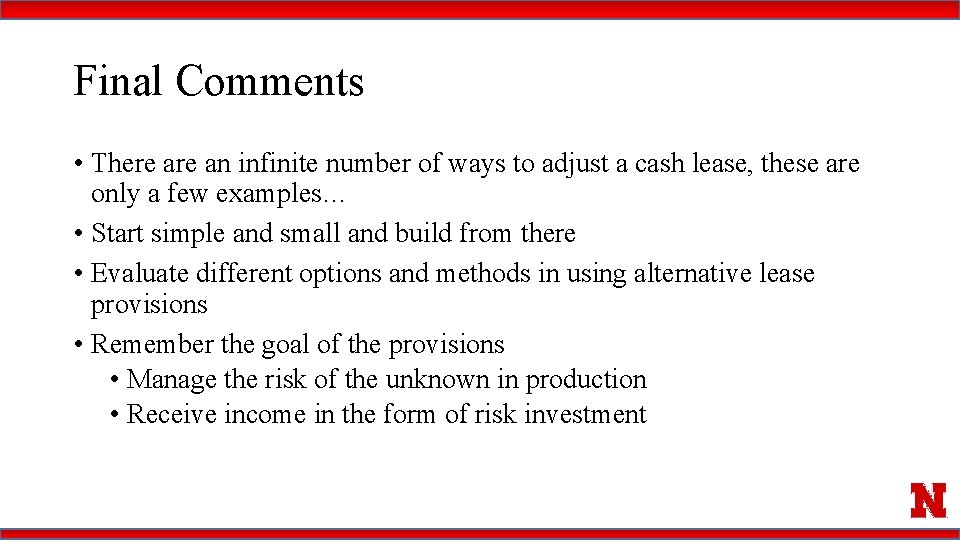 Final Comments • There an infinite number of ways to adjust a cash lease,