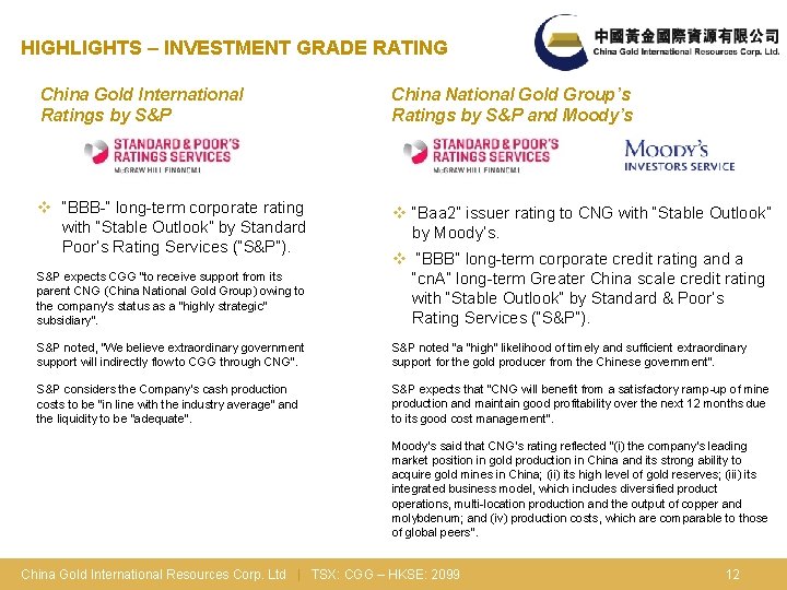 HIGHLIGHTS – INVESTMENT GRADE RATING China Gold International Ratings by S&P China National Gold