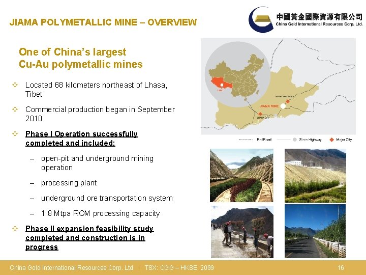 JIAMA POLYMETALLIC MINE – OVERVIEW One of China’s largest Cu-Au polymetallic mines v Located