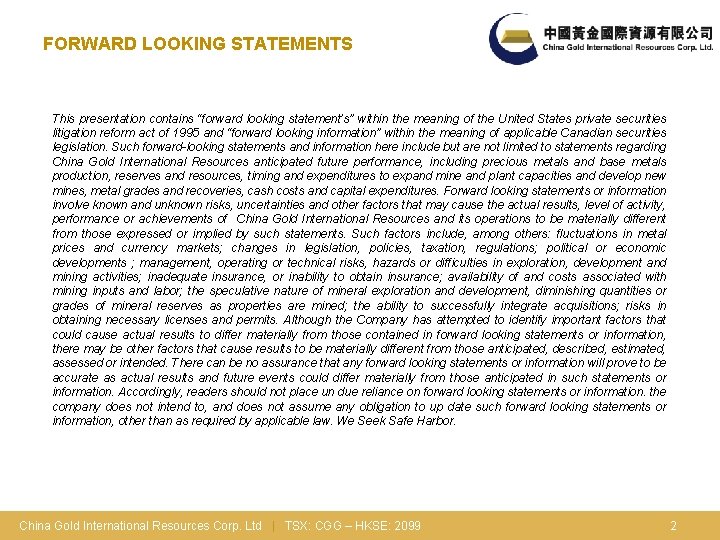 FORWARD LOOKING STATEMENTS This presentation contains “forward looking statement’s” within the meaning of the