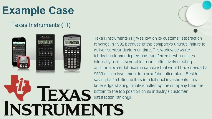 Example Case Texas Instruments (TI) was low on its customer satisfaction rankings in 1992
