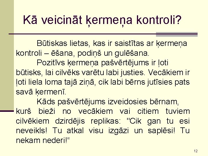 Kā veicināt ķermeņa kontroli? Būtiskas lietas, kas ir saistītas ar ķermeņa kontroli – ēšana,