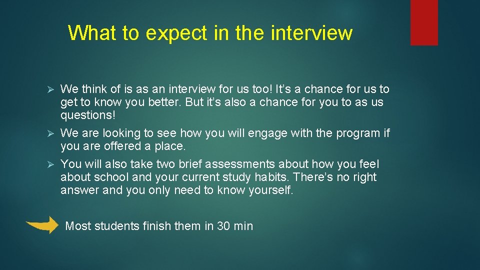 What to expect in the interview We think of is as an interview for