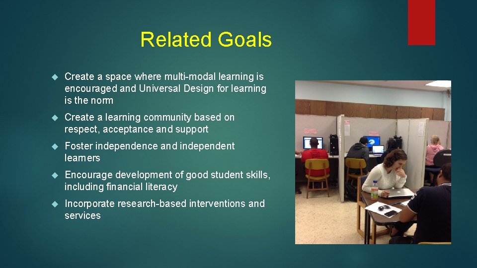 Related Goals Create a space where multi-modal learning is encouraged and Universal Design for