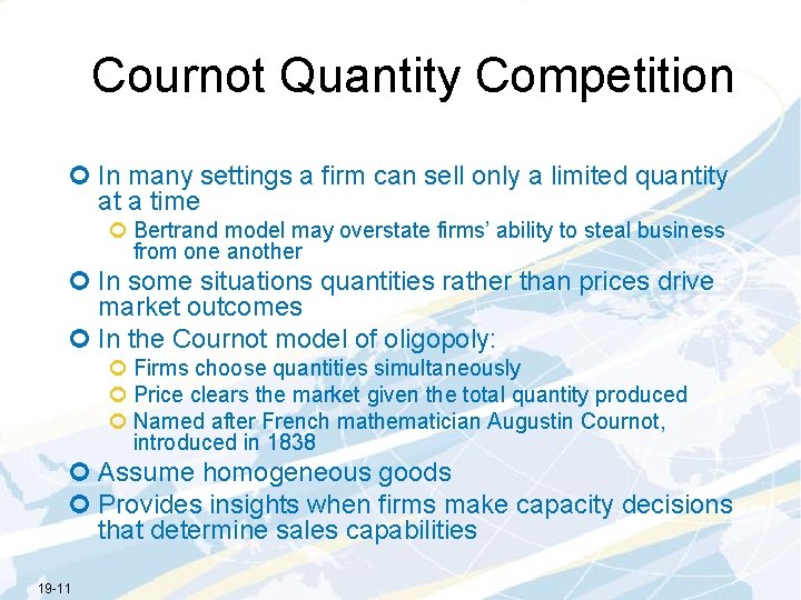 Cournot Quantity Competition ¢ In many settings a firm can sell only a limited