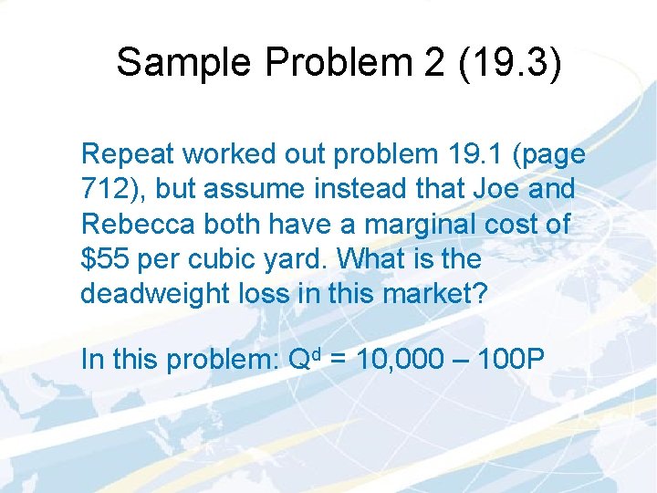 Sample Problem 2 (19. 3) Repeat worked out problem 19. 1 (page 712), but