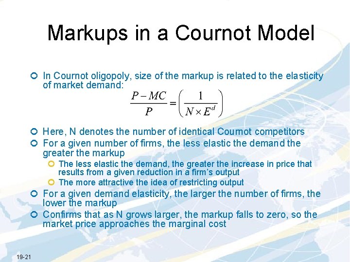 Markups in a Cournot Model ¢ In Cournot oligopoly, size of the markup is