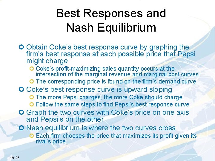 Best Responses and Nash Equilibrium ¢ Obtain Coke’s best response curve by graphing the