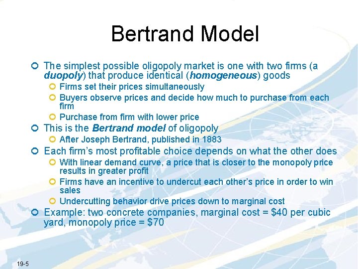 Bertrand Model ¢ The simplest possible oligopoly market is one with two firms (a