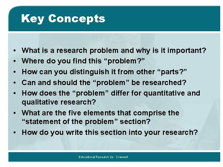 Key Concepts • • • What is a research problem and why is it