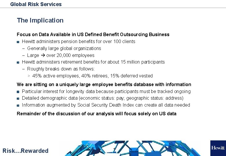 Global Risk Services The Implication Focus on Data Available in US Defined Benefit Outsourcing