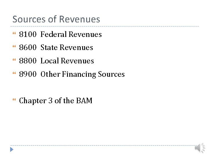 Sources of Revenues 8100 Federal Revenues 8600 State Revenues 8800 Local Revenues 8900 Other