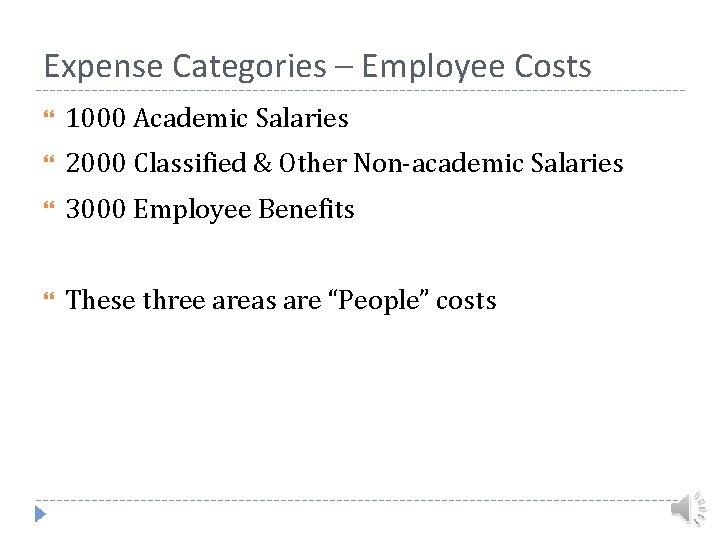 Expense Categories – Employee Costs 1000 Academic Salaries 2000 Classified & Other Non-academic Salaries